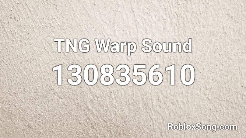 TNG Warp Sound Roblox ID