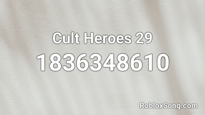 Cult Heroes 29 Roblox ID