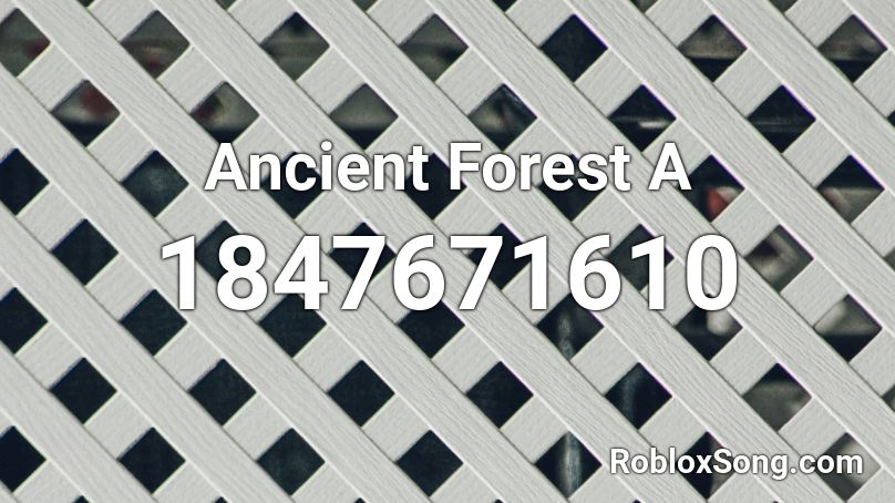 Ancient Forest A Roblox ID