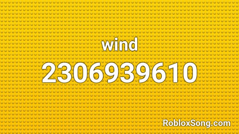 roblox wind codes robloxsong song