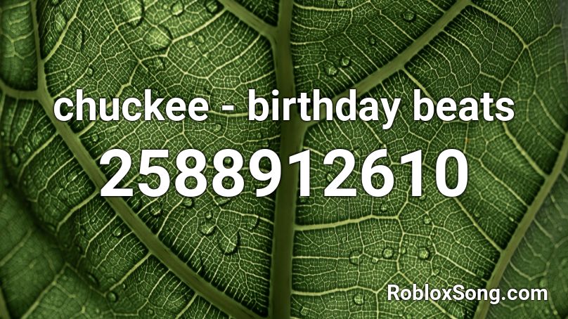 chuckee - birthday beats Roblox ID