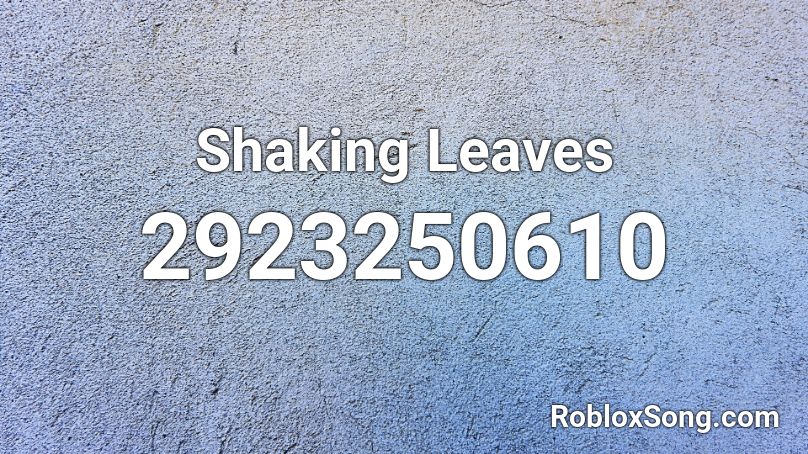 Shaking Leaves Roblox ID