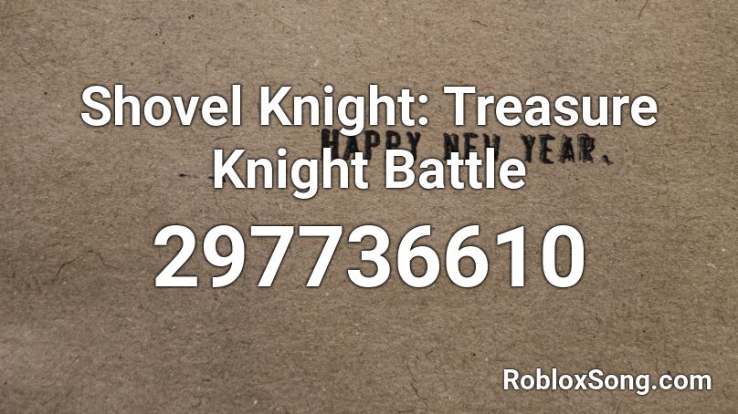 Shovel Knight: Treasure Knight Battle Roblox ID