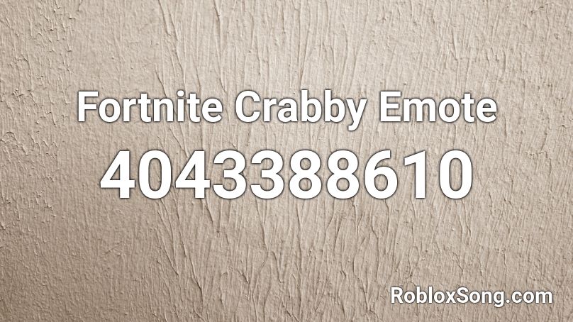 Fortnite Crabby Emote Roblox ID