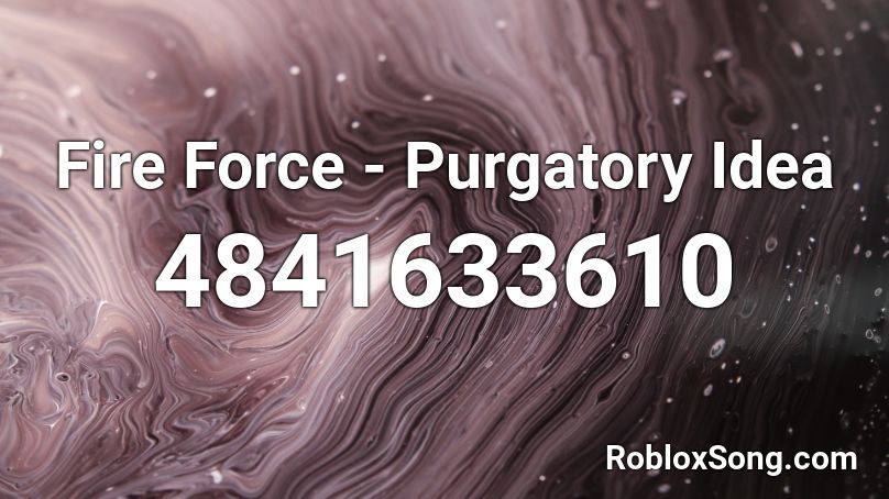 Fire Force - Purgatory Idea Roblox ID
