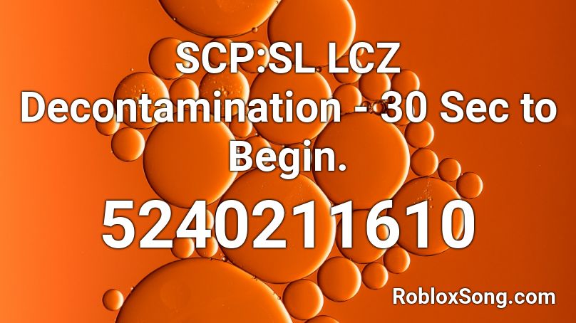 SCP:SL LCZ Decontamination - 30 Sec to Begin. Roblox ID