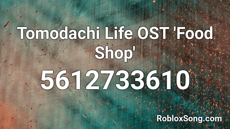 Tomodachi Life OST 'Food Shop' Roblox ID