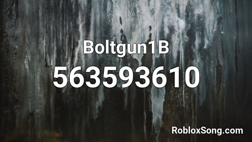 Boltgun1B Roblox ID