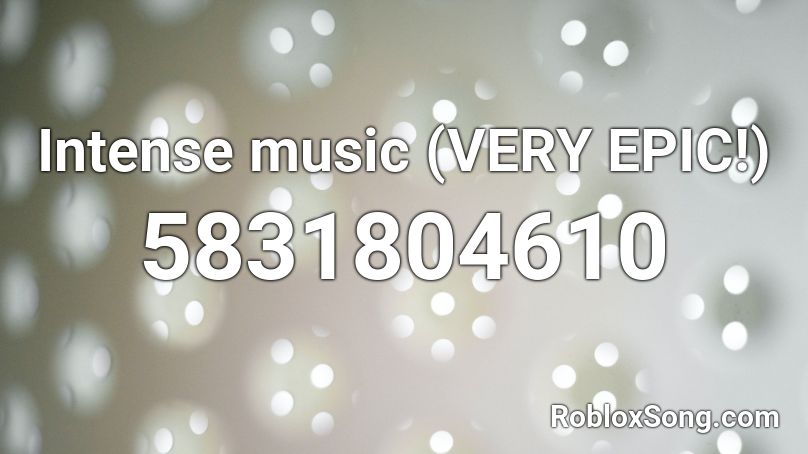 Intense Music Roblox Id - ninjago song id for roblox
