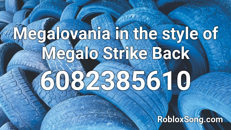 Megalovania In The Style Of Megalo Strike Back Roblox Id Roblox Music Codes - megalovania orchestra roblox id