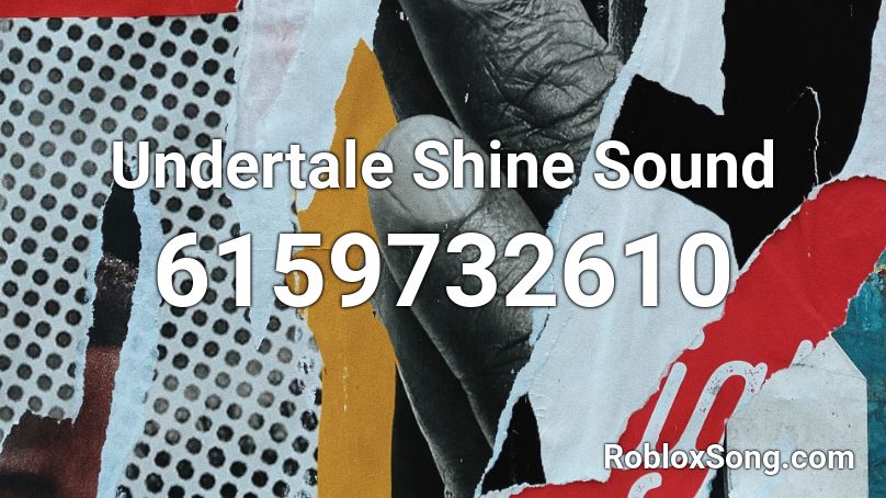 Undertale Shine Sound Roblox ID