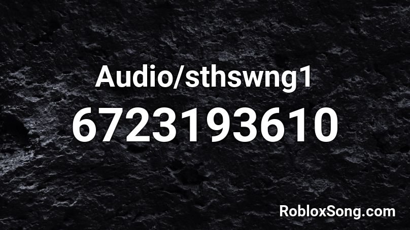 Audio/sthswng1 Roblox ID