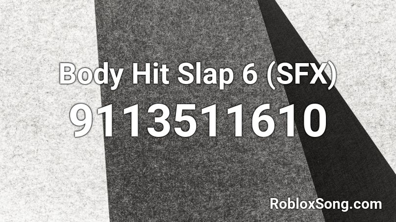 Body Hit Slap 6 (SFX) Roblox ID