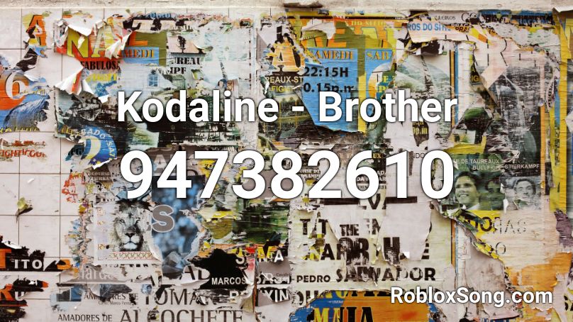 Kodaline - Brother Roblox ID