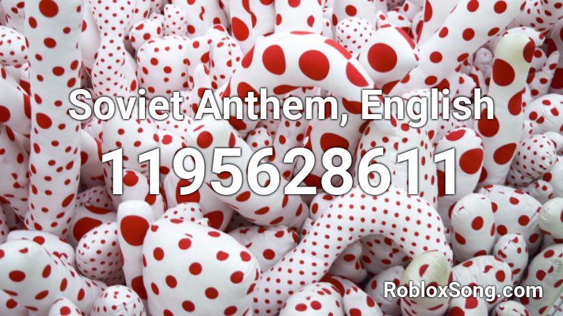 Soviet Anthem, English Roblox ID