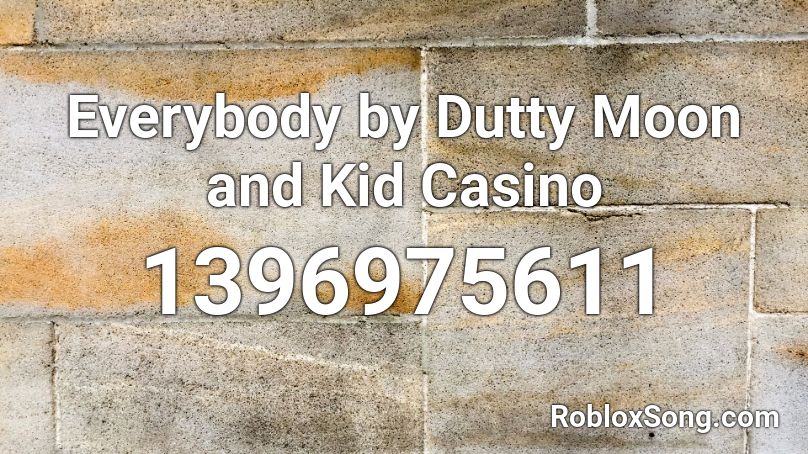 Everybody By Dutty Moon And Kid Casino Roblox Id Roblox Music Codes - everybodys flamingo roblox id