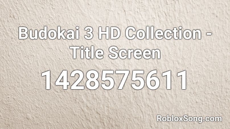 Budokai 3 HD Collection - Title Screen Roblox ID