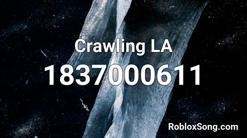 Crawling LA Roblox ID