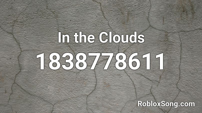 In the Clouds Roblox ID