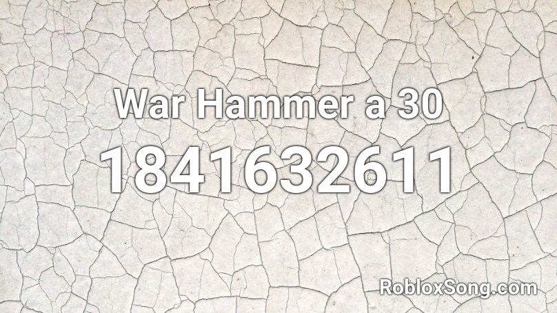 War Hammer a 30 Roblox ID