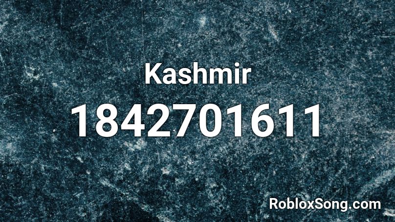 Kashmir Roblox ID