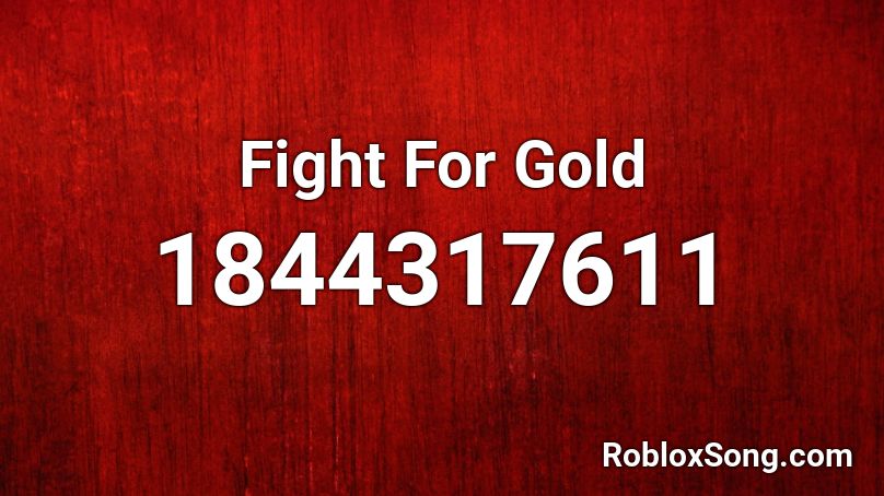 Fight For Gold Roblox ID