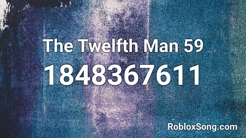 The Twelfth Man 59 Roblox ID