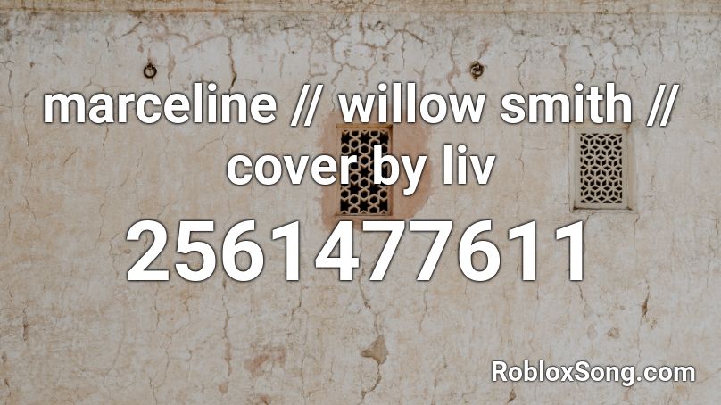 marceline // willow smith // cover by liv Roblox ID