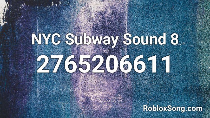 NYC Subway Sound 8 Roblox ID