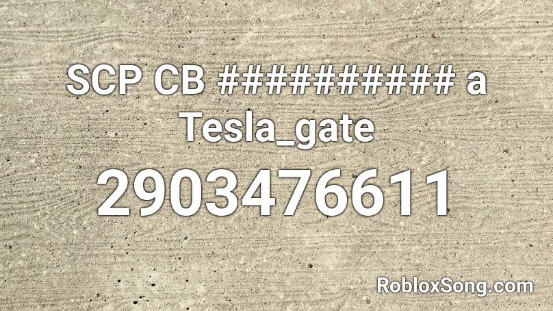 SCP CB ########## a Tesla_gate Roblox ID