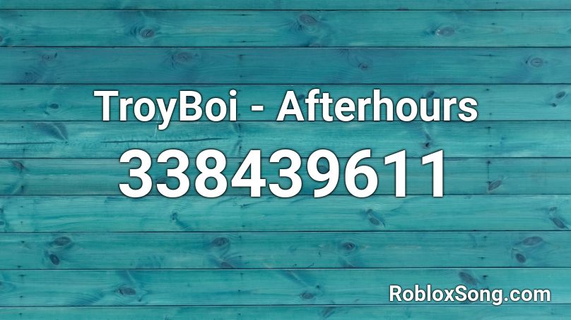 TroyBoi - Afterhours Roblox ID