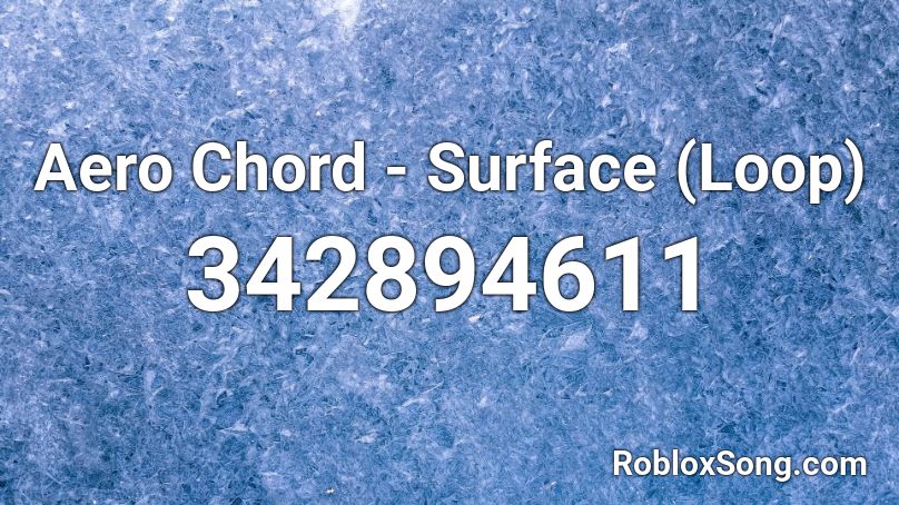 Aero Chord - Surface (Loop) Roblox ID