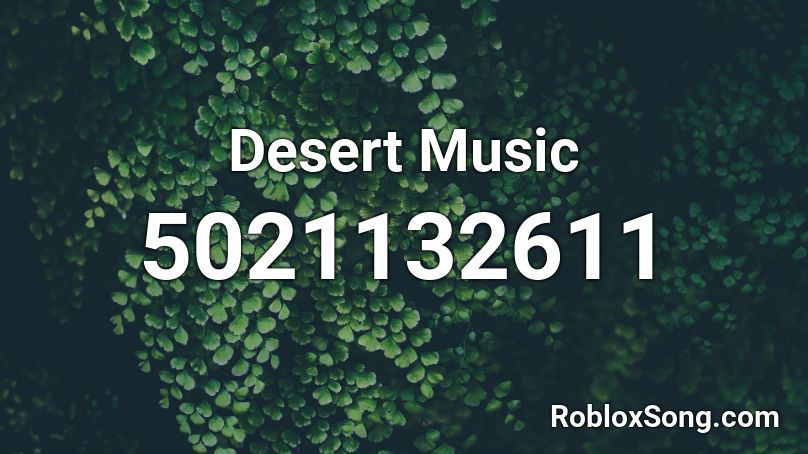 Desert Music Roblox ID