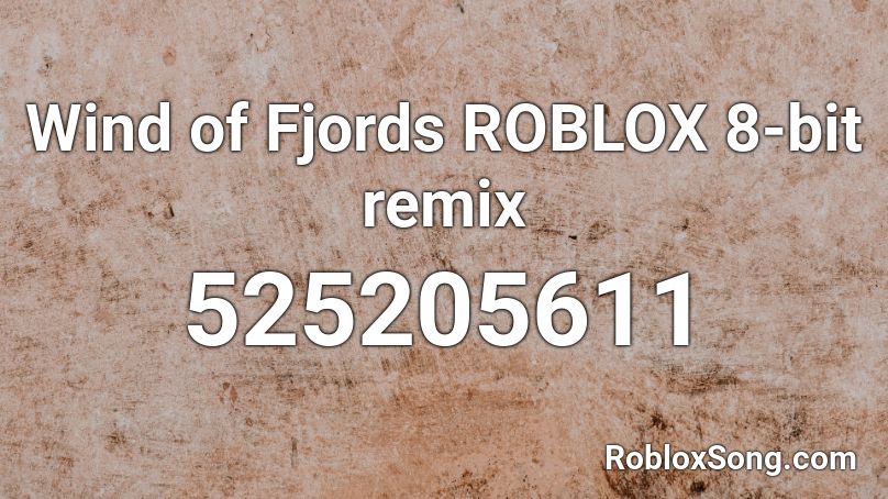 Wind of Fjords ROBLOX 8-bit remix Roblox ID