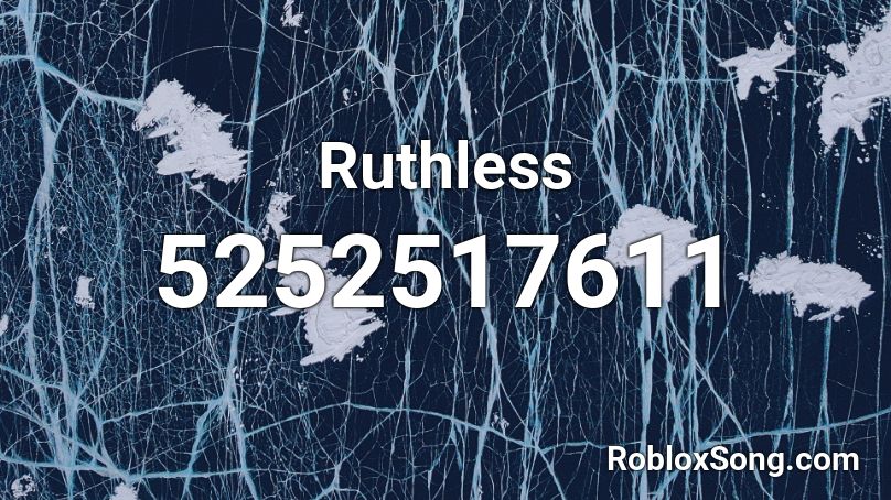 Ruthless Roblox ID