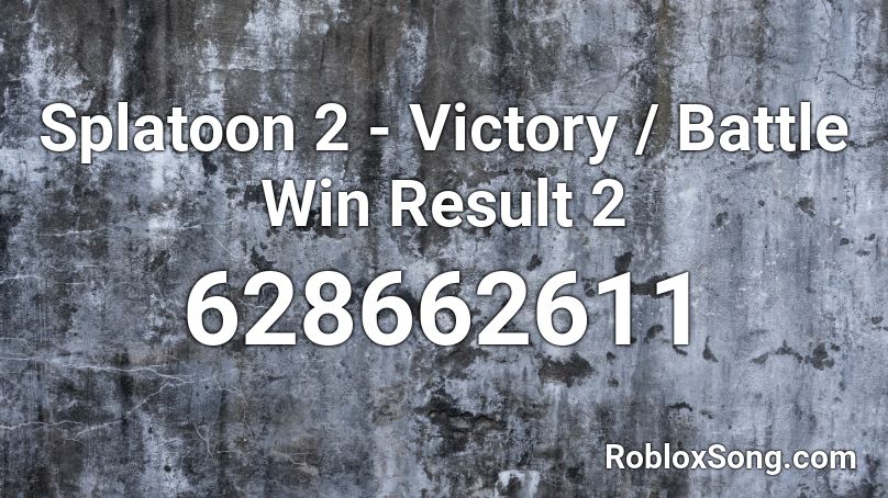 Splatoon 2 - Victory / Battle Win Result 2 Roblox ID
