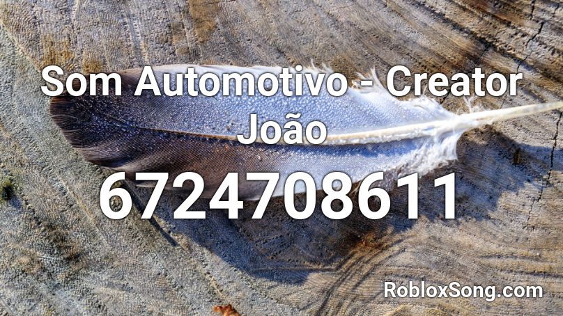 Som Automotivo - Creator João Roblox ID