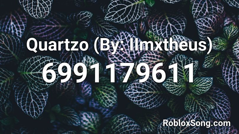 Quartzo (By: IImxtheus) Roblox ID
