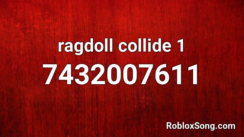 ragdoll collide 1 Roblox ID