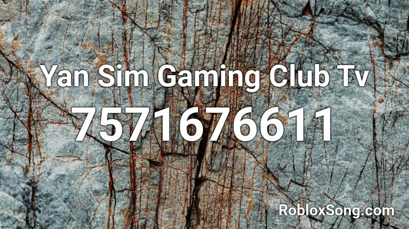 Yan Sim Gaming Club Tv Roblox ID