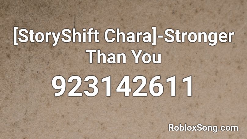 storyshift chara stronger than you music id roblox