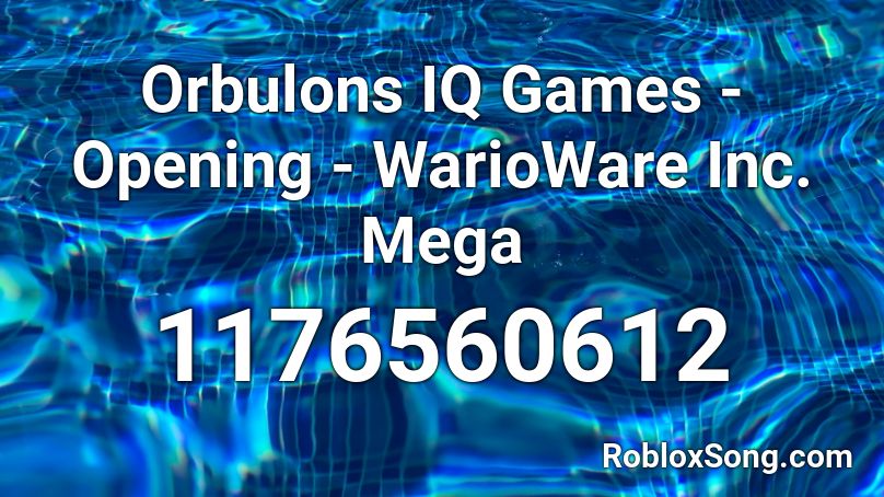 Orbulons IQ Games - Opening - WarioWare Inc. Mega  Roblox ID