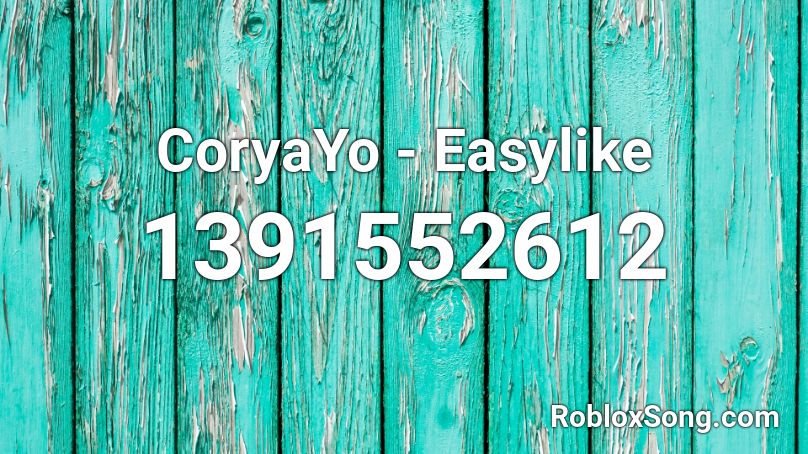 CoryaYo - Easylike Roblox ID