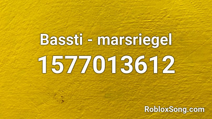 Bassti - marsriegel Roblox ID