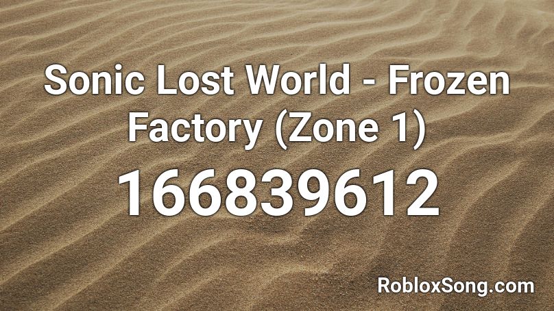 Sonic Lost World - Frozen Factory (Zone 1) Roblox ID