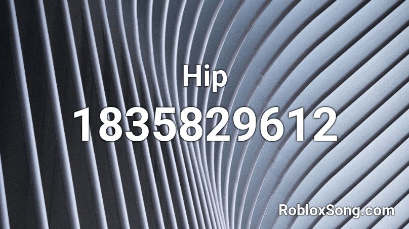 Hip Roblox ID