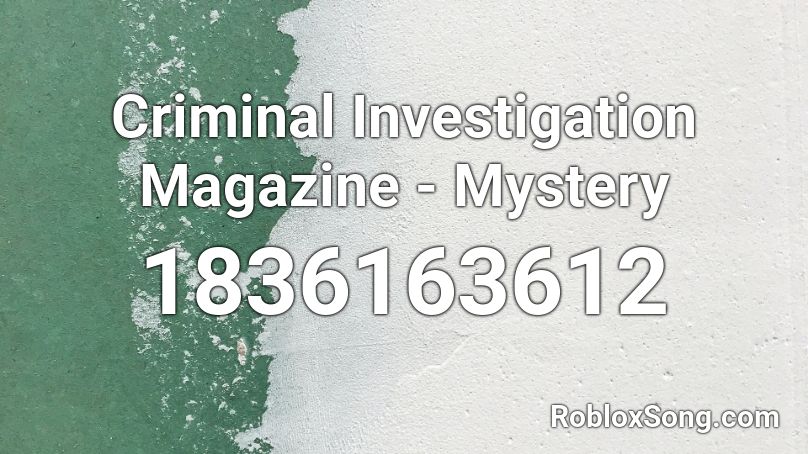 Criminal Investigation Magazine - Mystery Roblox ID