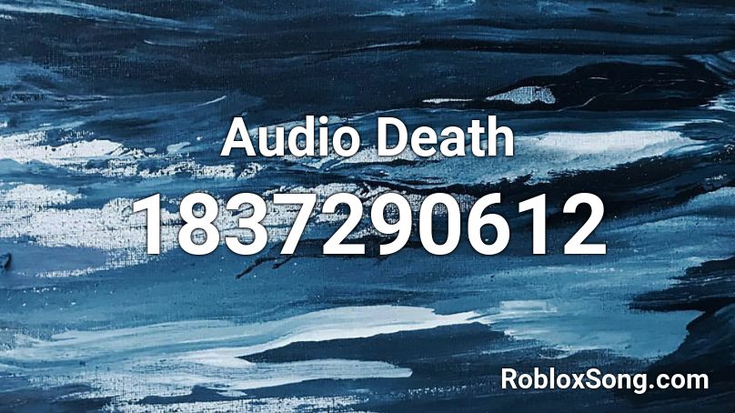 Audio Death Roblox ID