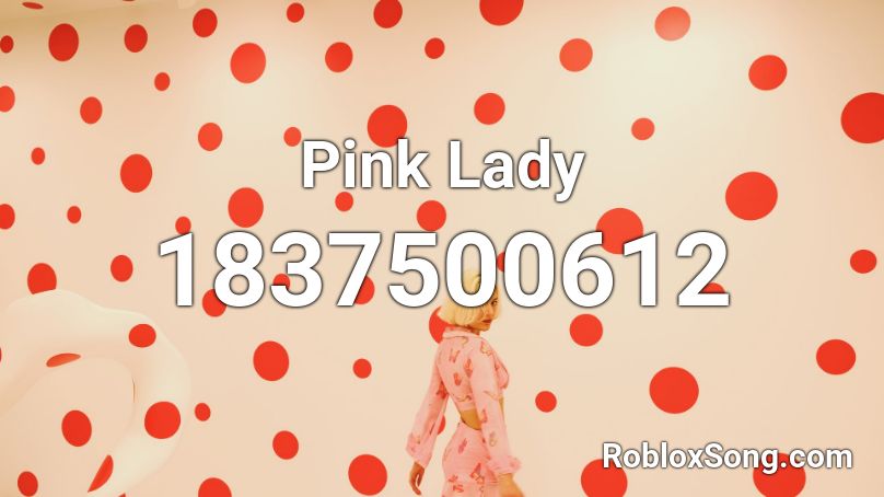 Pink Lady Roblox ID