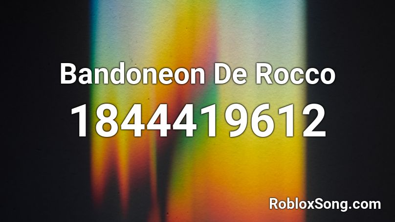 Bandoneon De Rocco Roblox ID
